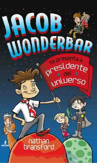 Jacob Wonderbar 2. Se Presenta a Presidente del Universo