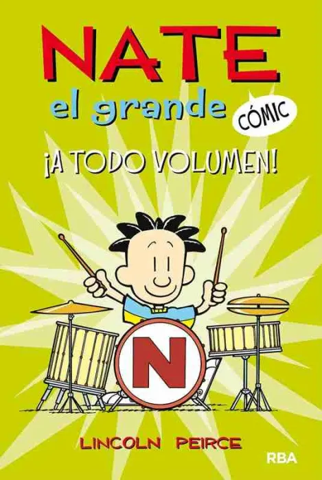 A Todo Volumen. Nate el Grande Comic 2