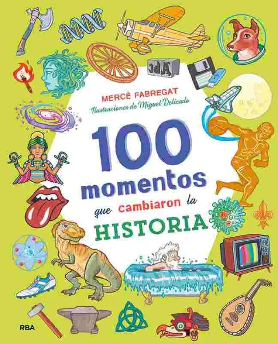 100 Momentos que Cambiaron la Historia