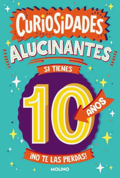 Curiosidades Alucinantes si Tienes 10 Años