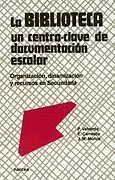 La Biblioteca: un Centro-Clave de Documentación Escolar