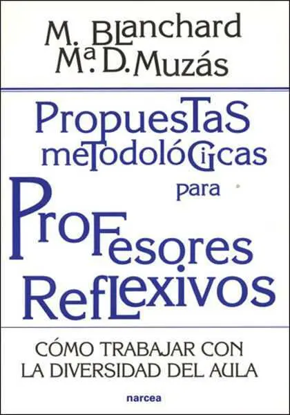 Propuestas Metodológicas para Profesores Reflexivos