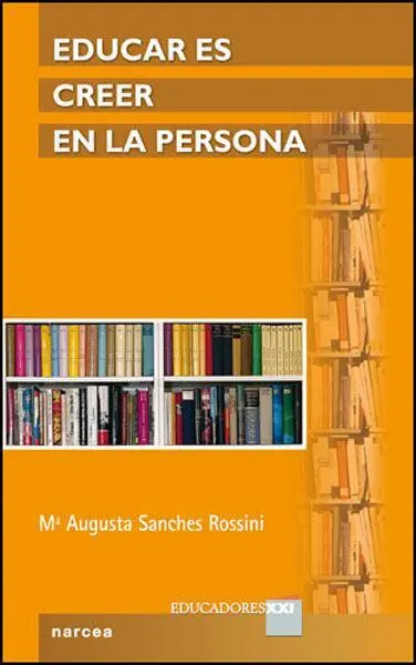 Educar Es Creer en la Persona