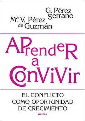 Aprender a Convivir. El Conflicto Como Oportunidad