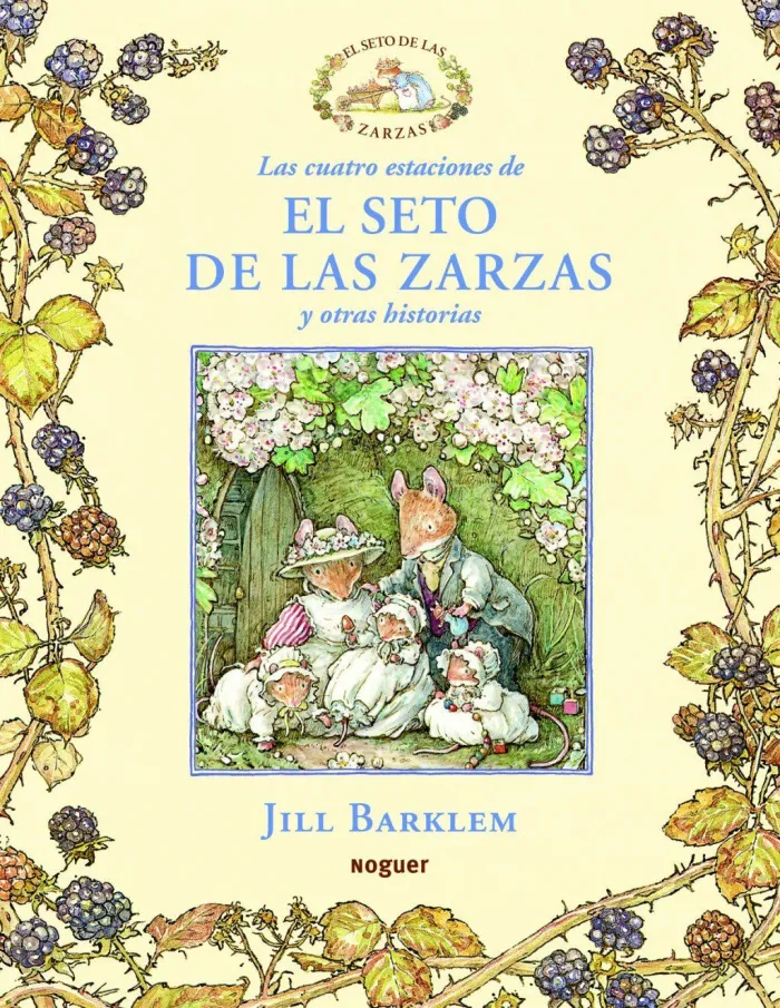 Cuatro Estaciones del Seto de la Zarza y Otras Historias
