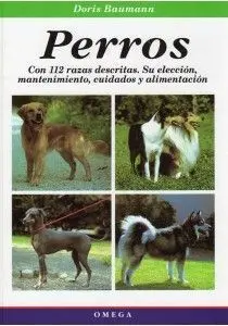 Perros. Con 112 Razas Descritas, Su Eleccion
