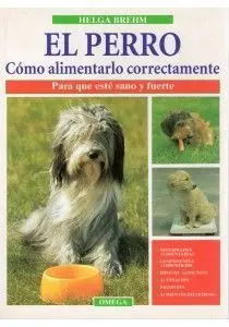El Perro: Cómo Alimentarlo Correctamente