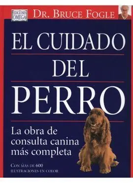 El Cuidado del Perro. Consulta Canina Mas Completa