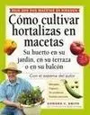 Cómo Cultivar Hortalizas en Macetas