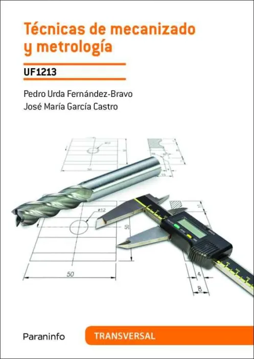 Técnicas de Mecanizado y Metrología. uf1213