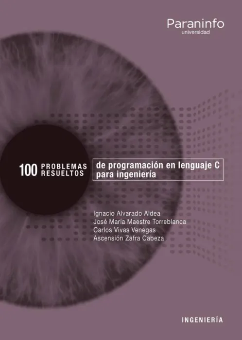 100 Problemas Resueltos de Programación en Lenguaje C para Ingeniería