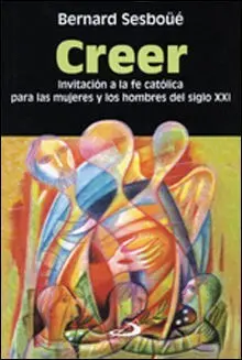 Creer. Invitacion a la Fé Católica para las Mujeres y los Hombres del