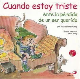 Cuando Estoy Triste. Ante la Pérdida de un Ser Querido