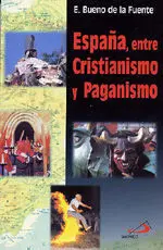 España, entre Cristianismo y Paganismo