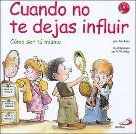 Cuando no te Dejas Influir