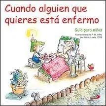 Cuando Alquien que Quieres está Enfermo