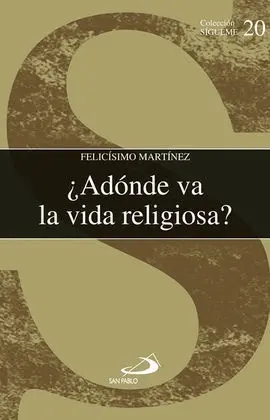 ¿A Dónde Va la Vida Religiosa?
