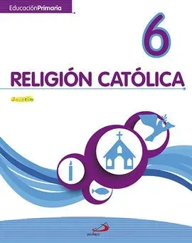 Religión Católica 6 - Educación Primaria - Javerím