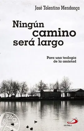 Ningún Camino Será Largo