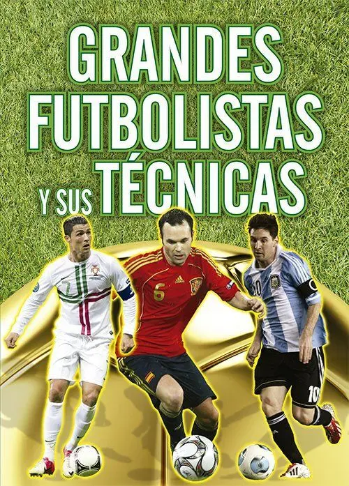 Grandes Futbolistas y Sus Técnicas
