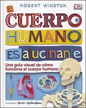 El Cuerpo Humano Es Alucinante
