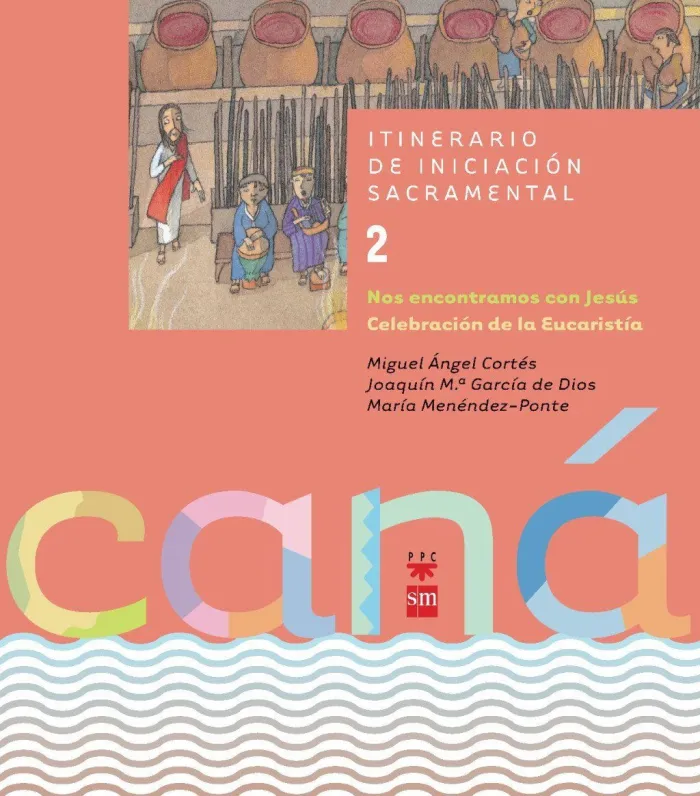 Caná 2, Celebración de la Eucaristía. Nos Encontramos con Jesús