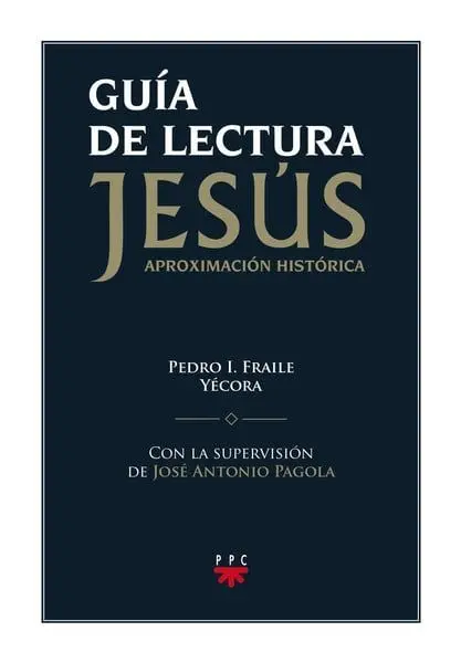Guía de Lectura de 'Jesús. Aproximación Histórica'