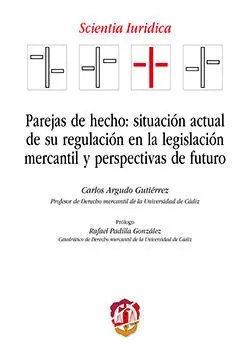 Parejas de Hecho Situacion Actual de Su Regulacion en la Legislacion Mercantil y