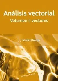 Análisis Vectorial. Vectores. Volumen 1