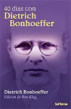 40 Días con Dietrich Bonhoeffer