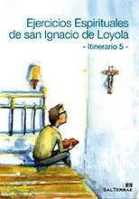 097 - Ejercicios Espirituales de San Ignacio de Loyola. U Itinera