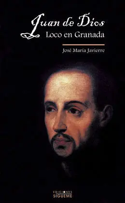 Juan de Dios. Loco en Granada. (Nuevo)