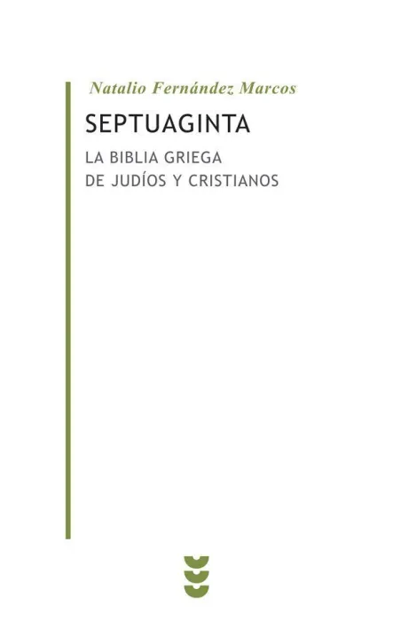 Septuaginta. La Biblia Griega de Judíos y Cristianos