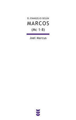 El Evangelio Según Marcos, I (Mc 1-8)