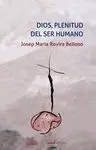 Dios, Plenitud del Ser Humano