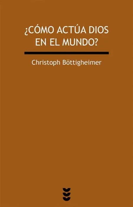 ¿Cómo Actúa Dios en el Mundo?