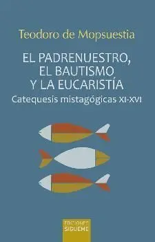 El Padrenuestro, el Bautismo y la Eucaristía