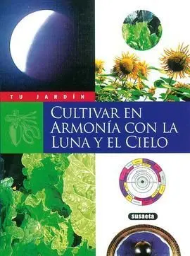 Cultivar en Armonia con la Luna y el Cielo