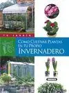 Como Cultivar Plantas en tu Propio Invernadero