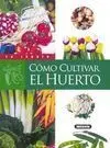 Como Cultivar el Huerto