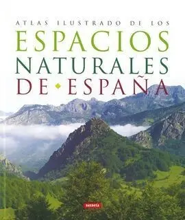 Atlas Ilustrado de los Espacios Naturales de España