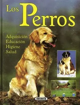 Los Perros : Adquisición, Educación, Higiene, y Salud
