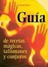 Guía de Recetas Mágicas, Talismanes y Conjuros