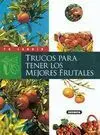 Trucos para Tener los Mejores Frutales