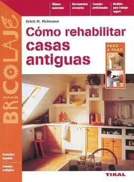 Cómo Rehabilitar Casas Antiguas