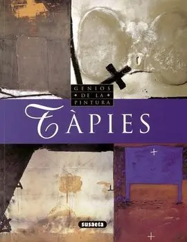 Tápies. Genios de la Pintura