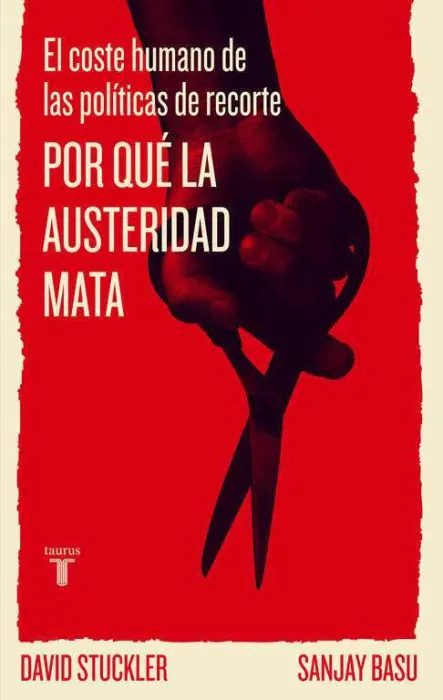 Por qué la Austeridad Mata