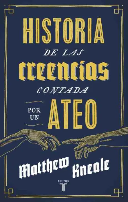 Una Historia de las Creencias Contada por un Ateo
