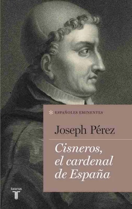 Cisneros, el Cardenal de España