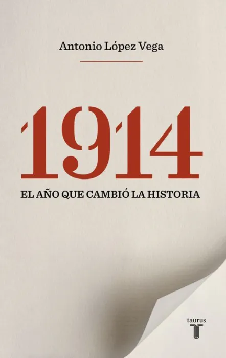1914. El Año que Cambió la Historia